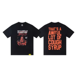 THAT’S A AWFUL LOT OF COUGH SYRUP American Minimalist Streetwear Loose Casual T-shirt [2217] In Stock, Real Photos